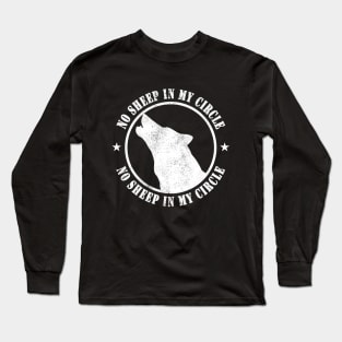 No Sheep In My Circle Wolf Inspirational Woves Gift Long Sleeve T-Shirt